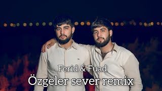 Ferid & Fuad özgələr sevər Remix Resimi