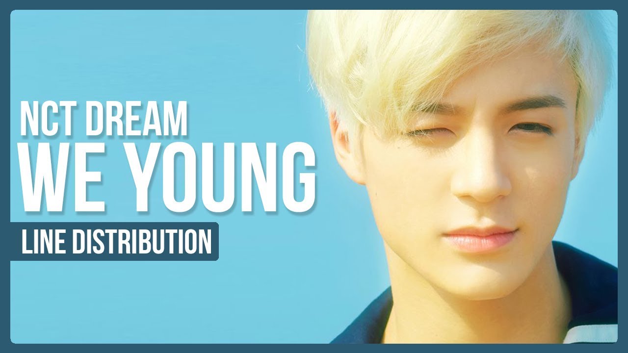 NCT DREAM - We Young Line Distribution (Color Coded)