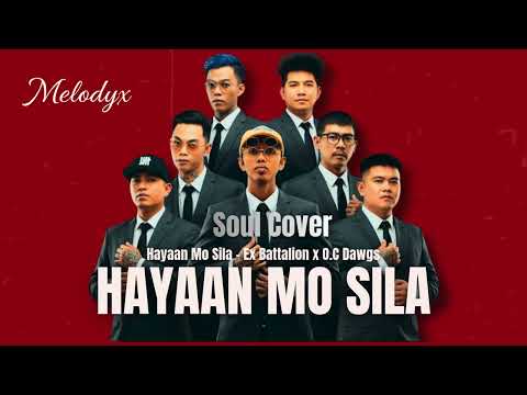 Hayaan Mo Sila - Ex Battalion x O.C Dawgs (Soul Cover)