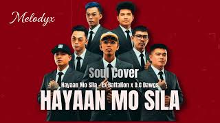 Hayaan Mo Sila  Ex Battalion X Oc Dawgs soul Cover