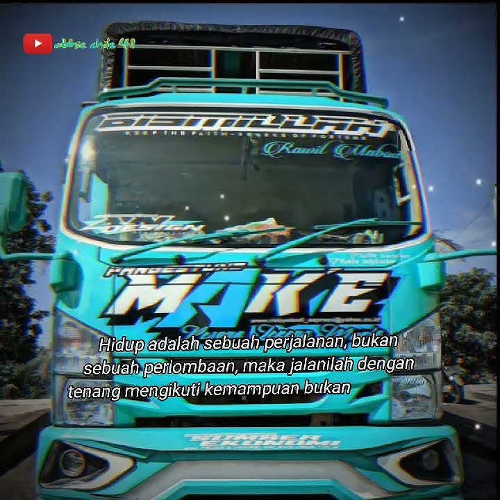 kata kata bijak supir truk||story wa 30 detik