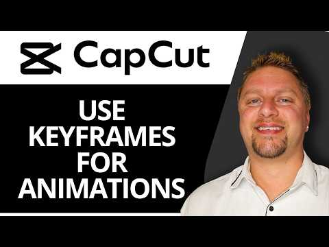 How to Use Keyframes for Animations | CapCut Tutorial 2026