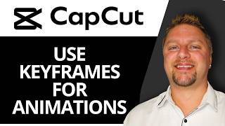 How to Use Keyframes for Animations | CapCut Tutorial 2026