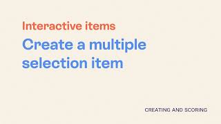 Interactive Item Types: Create a Multiple Selection Item