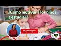 ¿Cómo motivar a los niños a estudiar? | Chiminike Educa Ep. 16