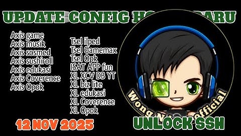 UPDATE CONFIG HC | AXIS GAME, XL, TELKOMSEL, BYU, INDOSAT || 12 November 2025