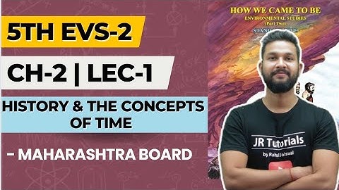 5th EVS-2 | Chapter 2 | History & the Concepts of Time | Lecture 1 | Maharashtra Board |