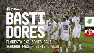 TV Coral - BASTIDORES - Floresta 1x1 Santa Cruz - Segunda fase - Série C 2026