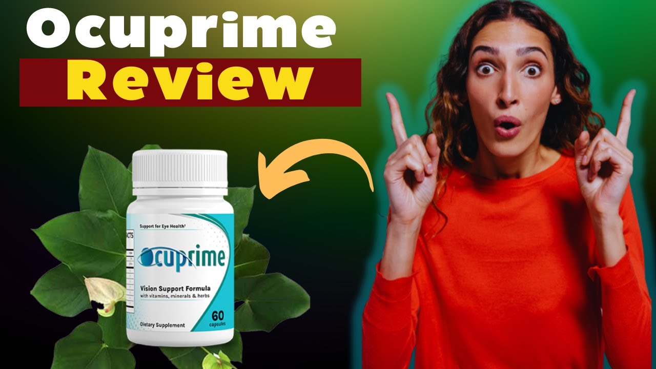 Ocuprime Review 2022 [Does Ocuprime work?]  Ocuprime Supplement – Ocuprime Ingredients