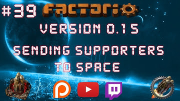 Factorio 0.15 Sending Supporters To Space EP 39: Rocket Silo & Launch Prep! - Let