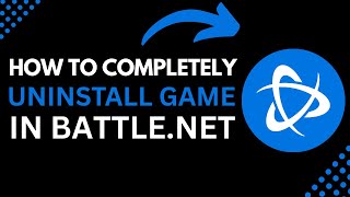 How to Completely Uninstall Games in Battle.net | Blizzard Game Removal Guide