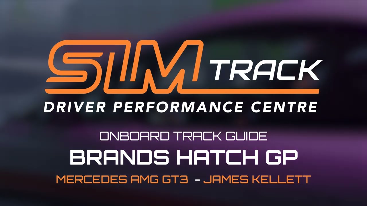 SIMTrack Brands Hatch GP Track Guide - Mercedes AMG GT3