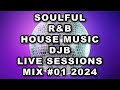 Soulful rb house music djb live sessions re mixed no mic  01 2024