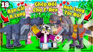 MINECRAFT THỜI ĐẠI KHỦNG LONG * TẬP 18 | LỘC TÌM BẠN GÁI CHO KHỦNG LONG T-REX TÓC ĐỎ VÀ CÁI KẾT🤩🦖