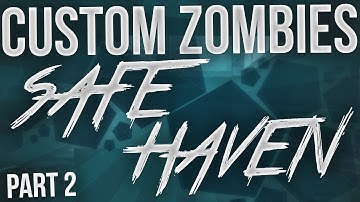 "WE BEAT THE MAP!!!" - Custom Zombies "Safe Haven" - Part 2 (Call Of Duty Zombies)