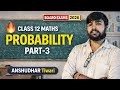Class 12 Maths Revision 🔥 [PROBABILITY] | PART-3rd | Board Exam 2026 | ANSHUDHAR TIWARI#maths #100k 