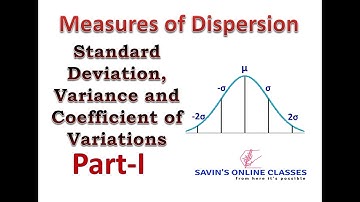 Standard Deviation, Variance and Coefficient of Variations : Measures of Dispersion