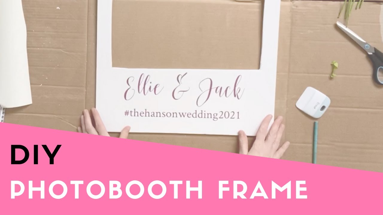 How To Make A Diy Photo Booth Frame The Diy Bride S Boutique