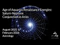 The Saturn - Neptune Conjunction in Aries: A New 165 Year Cycle Begins - 2025 & 2026 Astrology