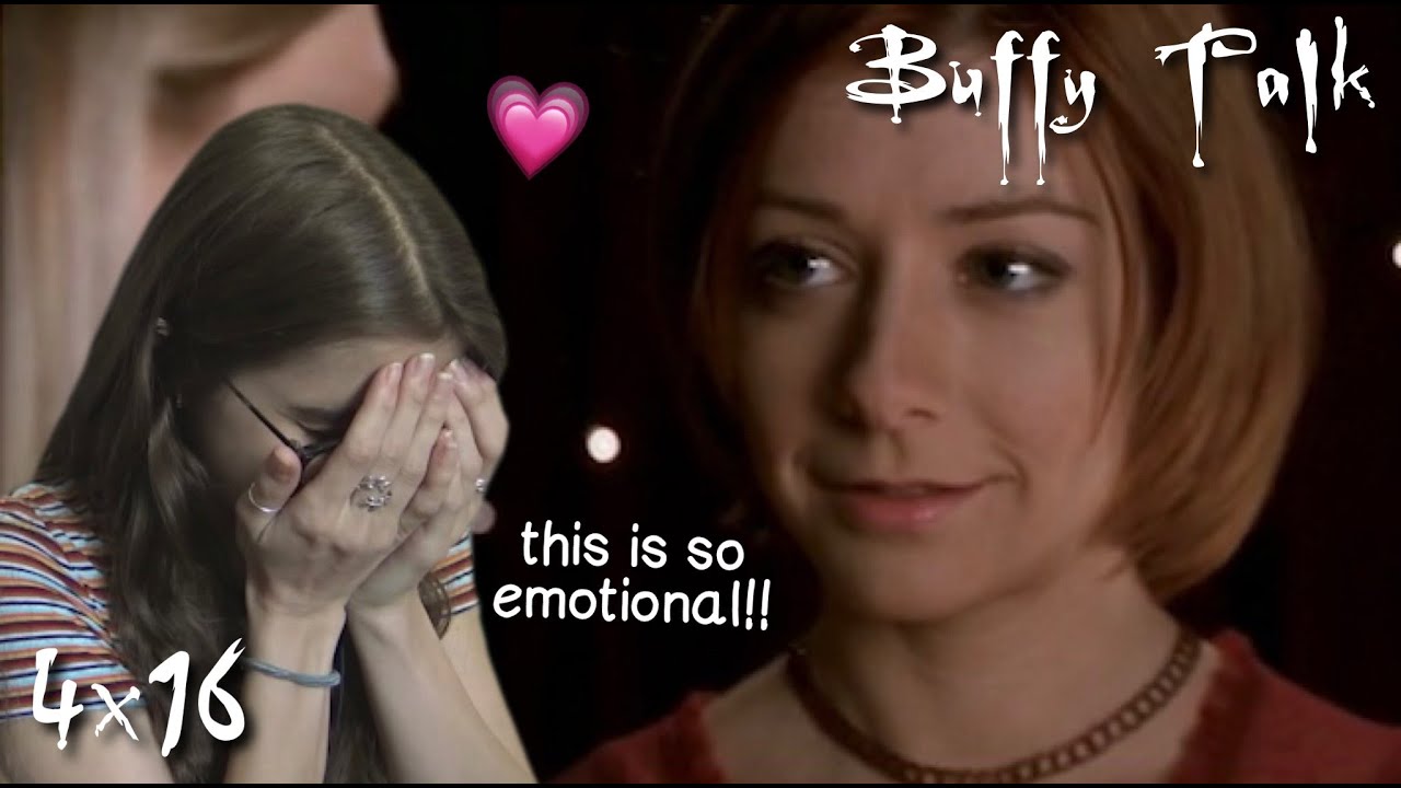 Buffy the Vampire Slayer Talk || s4e16 