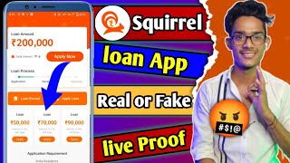 Squirrel loan App || Squirrel loan app se loan Kaise le || squirrel loan live proof || instant loan