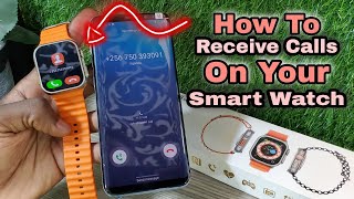 How To Set And Receive Calls On Your Smart Watch | Receive Calls On Your Watch S8 Ultra  2023 screenshot 2