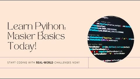 Python Basics for Beginners and Real-World Challenges