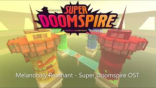 Melancholy Remnant - Super Doomspire OST