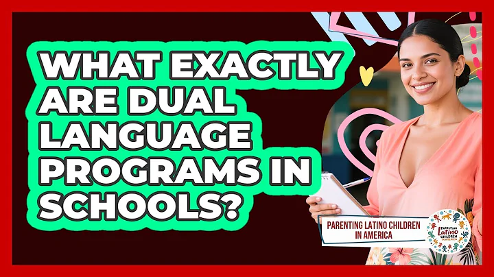 What Exactly Are Dual Language Programs in Schools?