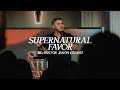 Supernatural Favor | Pastor Jason Lozano