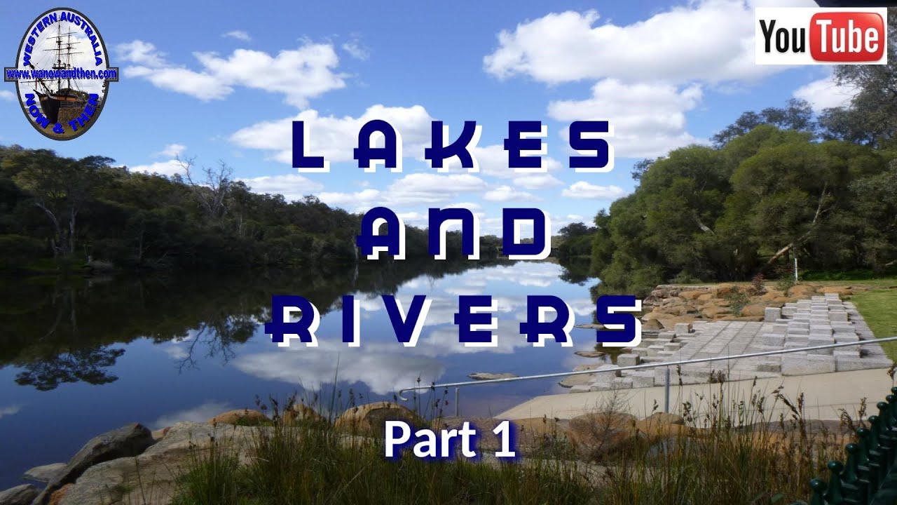 Lakes and Rivers - Western Australia - Part 1/5