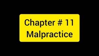 Ethics chapter #11 Malpractice. Part 1. Ethics 100 cases by conard fischer