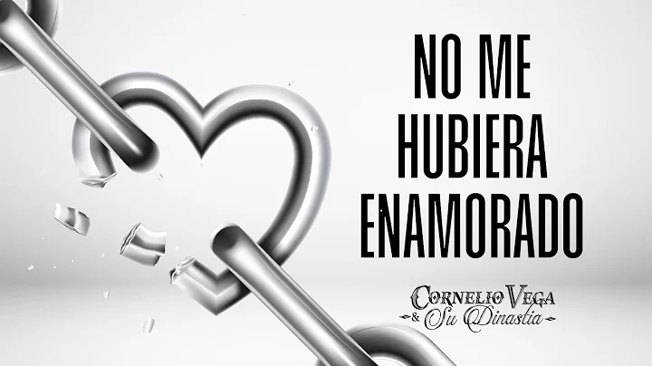 Cornelio Vega y Su Dinastia "No Me Hubiera Enamora...