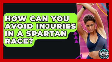 How Can You Avoid Injuries In A Spartan Race? - Running Beyond Limits