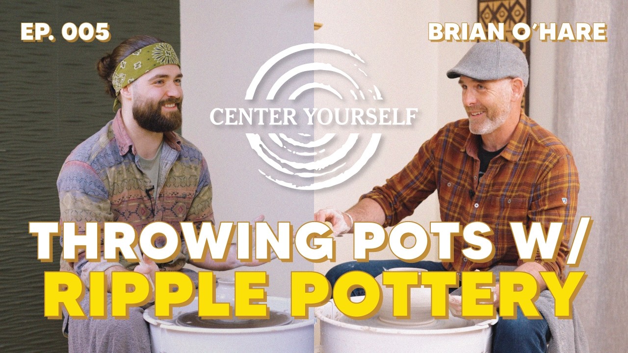 Clay, Creativity & Conversation W/ Ripple Pottery | Center Yourself | Ep. 5