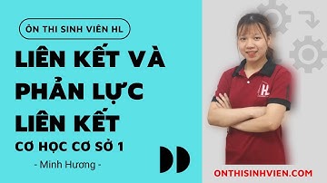 Lý thuyết Liên kết và phản lực liên kết | Cơ học cơ sở 1