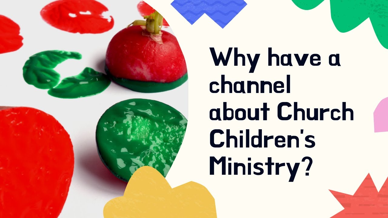 Why Have A Channel About Church Children's Ministry?
