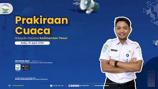 Prakiraan Cuaca Rabu, 01 April 2026 Wilayah Kalimantan Timur | BMKG Kaltim