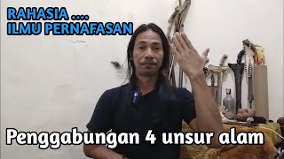 CARA MENYATUKAN 4 UNSUR ALAM || ILMU PERNAFASAN