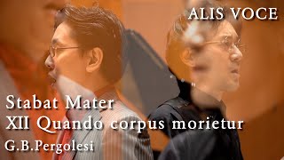 Ⅻ Quando corpus morietur (Stabat Mater) - Pergolesi - ALIS VOCE - Countertenor