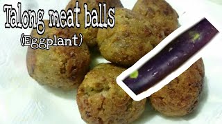 #meatballs #talongrecipe #panlasangpinoy talong recipe pinoy, bola
bola, adobo, panlasang fili...