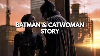 The Batman & Catwoman - Their Story