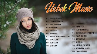 Uzbek Music 2021 - Uzbek Qo'shiqlari 2021 - узбекская музыка 2021 - узбекские песни 2021 ❤