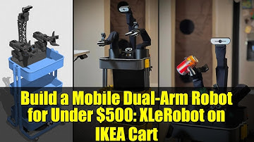 Build a Mobile Dual-Arm Robot for Under $500: XLeRobot on IKEA Cart