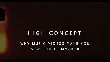 High Concept: Why Music Videos Make You A Better Filmmaker