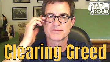 Clearing Greed - Tapping with Brad Yates