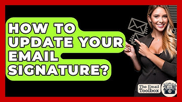 How To Update Your Email Signature? - TheEmailToolbox.com
