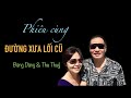 Phiêu cùng ĐƯỜNG XƯA LỐI CŨ - Dũng Thuỷ