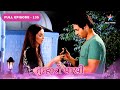 Tumhari Paakhi | Anshuman Aur Lavanya Ki Talaash | FULL EPISODE- 135 #starbharatromance