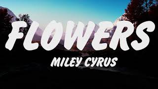 Miley Cyrus - Flowers Lyrics, Shawn Mendes, Camila Cabello, Señorita Letra, Sia, Taylor Swift